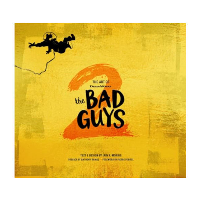[ĺ:C]The Art of DreamWorks The Bad Guys 2 - The Art of DreamWorks Animation