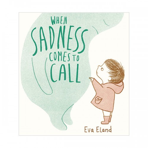 [특가] When Sadness Comes to Call : 슬픔이 찾아와도 괜찮아 (Paperback, 영국판)