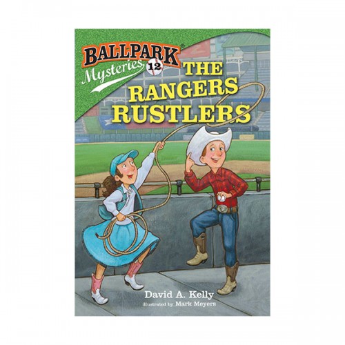 Ballpark Mysteries #12 : The Rangers Rustlers (Paperback)