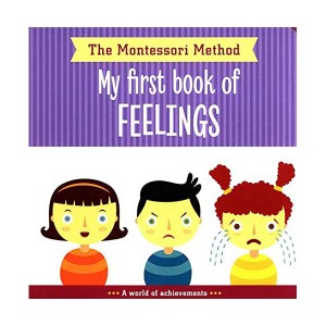 [Ư]The Montessori Method :  My First Book of Feelings (Board book, )