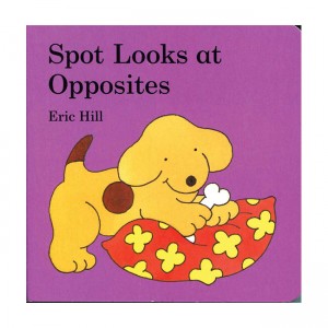 [특가] Spot Looks at Opposites (Board book, UK)