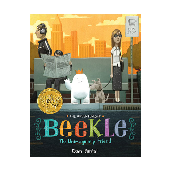 [특가][2015 칼데콧] The Adventures of Beekle : The Unimaginary Friend (Paperback, 영국판)
