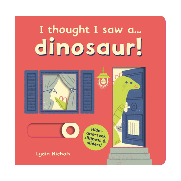 I thought I saw a... dinosaur! (Board book, 영국판)