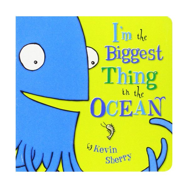 I'm The Biggest Thing in the Ocean! (Board Book)