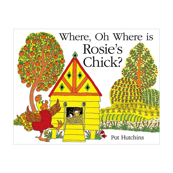 Where, Oh Where, is Rosie's Chick? : 로지의 병아리 (Paperback, 영국판)