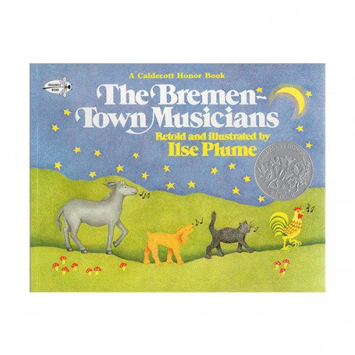 [1981 칼데콧] The Bremen Town Musicians : 브레멘 음악대 (Paperback)