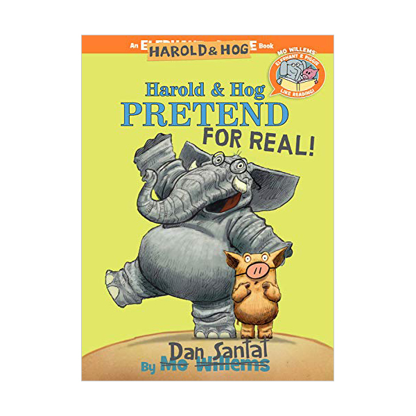 Elephant & Piggie Like Reading! #6 : Harold & Hog Pretend For Real! (Hardcover)