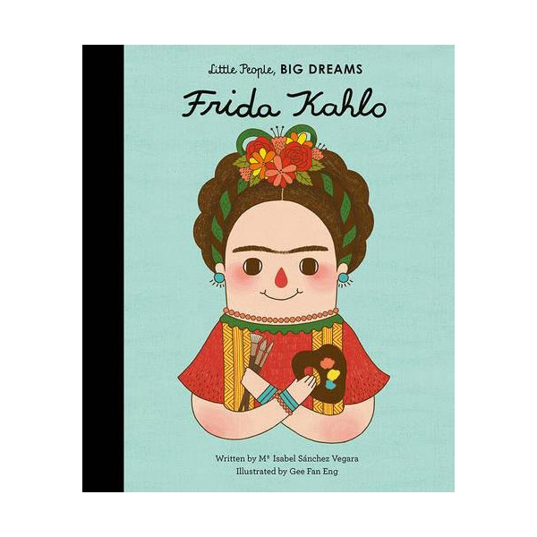 Little People, Big Dreams #02 : Frida Kahlo (Hardcover, 영국판)