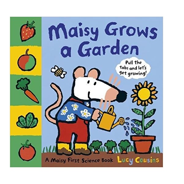 Maisy Grows a Garden : A Maisy First Science Book (Hardcover, UK)