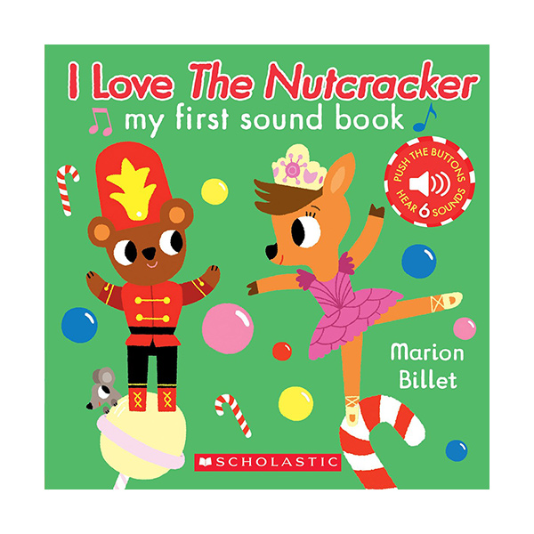 My First Sound Book : I Love the Nutcracker (Hardcover, Sound Book)