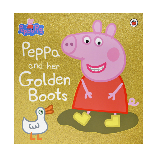 Peppa Pig : Peppa and Her Golden Boots (Paperback, 영국판)