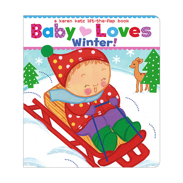Karen Katz : Baby Loves Winter! : A Lift-the-Flap Book (Board Book)