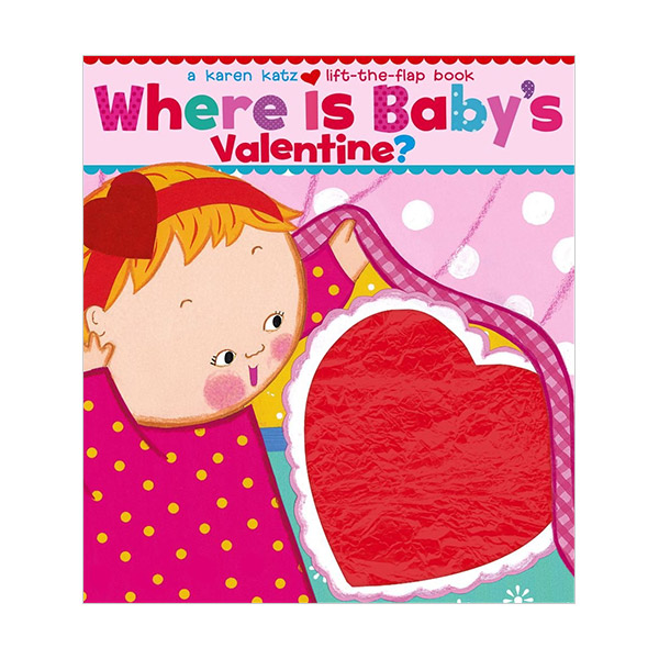 [적립금 3배★] Karen Katz : Where Is Baby's Valentine? : A Lift-the-Flap Book (Board Books)