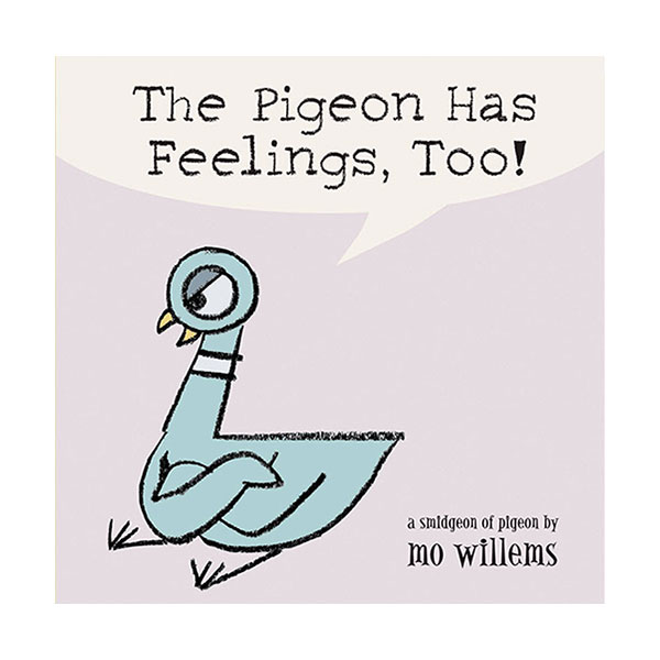 Mo Willems : The Pigeon Has Feelings, Too! (Board Book)