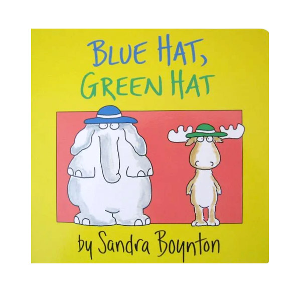 Sandra Boynton : Blue Hat, Green Hat (Board Book)