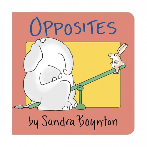 Sandra Boynton : Opposites (Board Book)