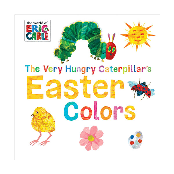 The World of Eric Carle : The Very Hungry Caterpillar's Easter Colors (Boardbook)