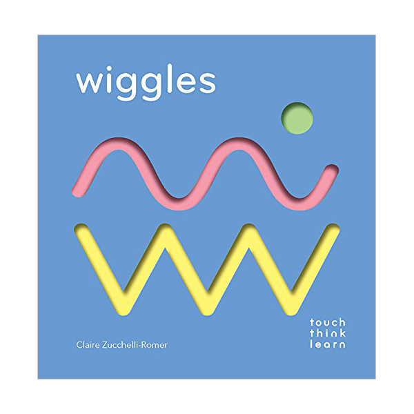 Touch Think Learn : Wiggles (Board book)