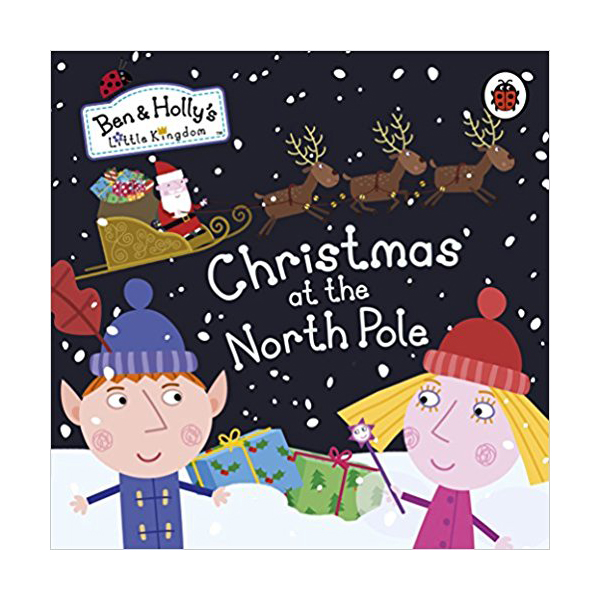 Ben and Holly's Little Kingdom: Christmas at the North Pole (Board book, 영국판)