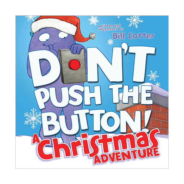 Don't Push the Button! A Christmas Adventure (Board book 20x20)