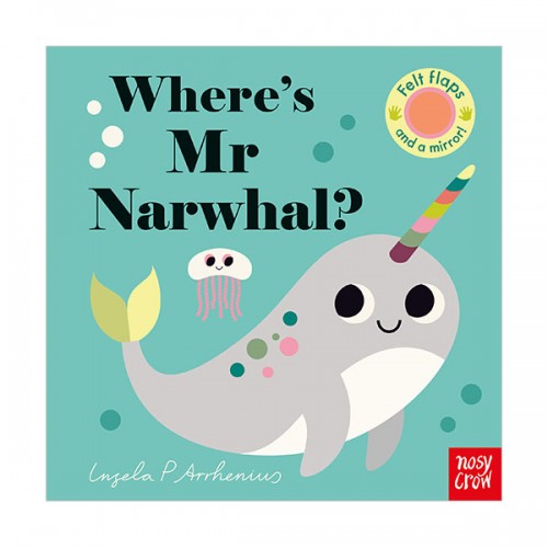 Where's Mr Narwhal? : Felt Flap Book (Board book, 영국판)