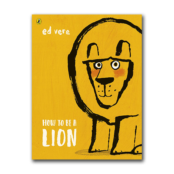 Ed Vere : How to be a Lion (Paperback, 영국판)
