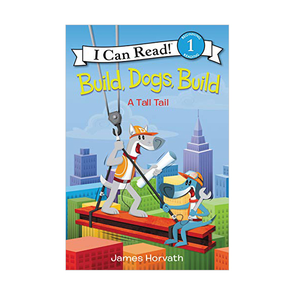 I Can Read 1 : Build, Dogs, Build : A Tall Tail (Paperback)