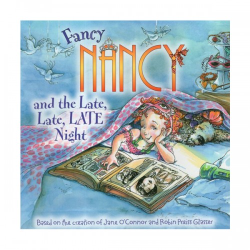 Fancy Nancy and the Late, Late, Late Night (Paperback)