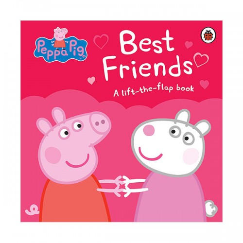 Peppa Pig : Best Friends : A Lift-the-Flap Book (Board book, 영국판)