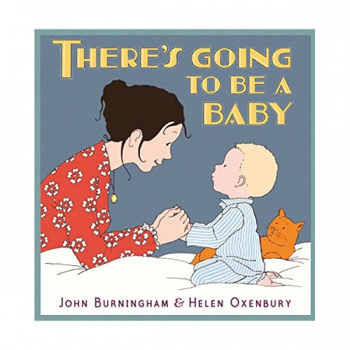 [★추천작가] John Burningham : There is Going to Be a Baby : 동생이 태어날 거야 (Paperback, 영국판)