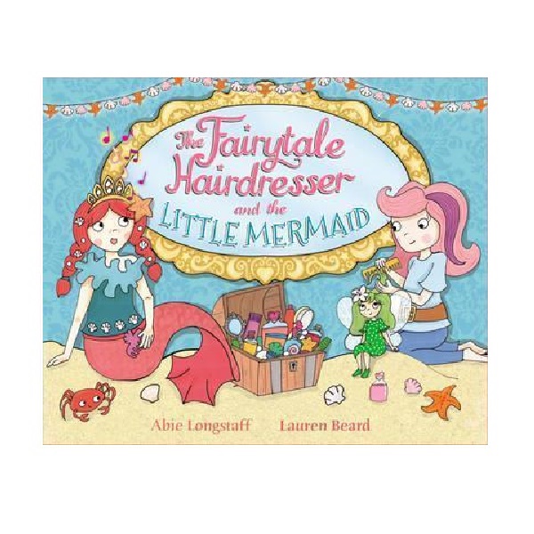 Fairytale Hairdresser : The Fairytale Hairdresser and the Little Mermaid (Paperback, 영국판)