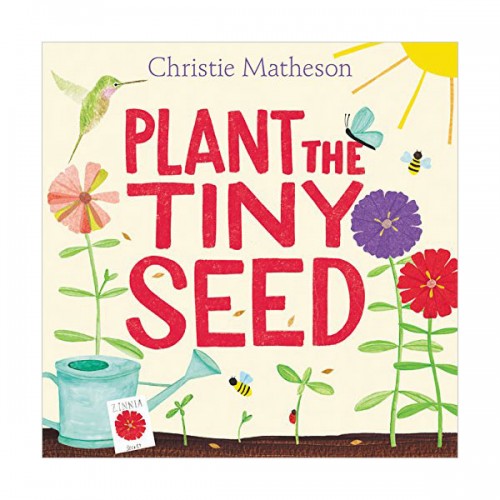 Plant the Tiny Seed (Hardcover)