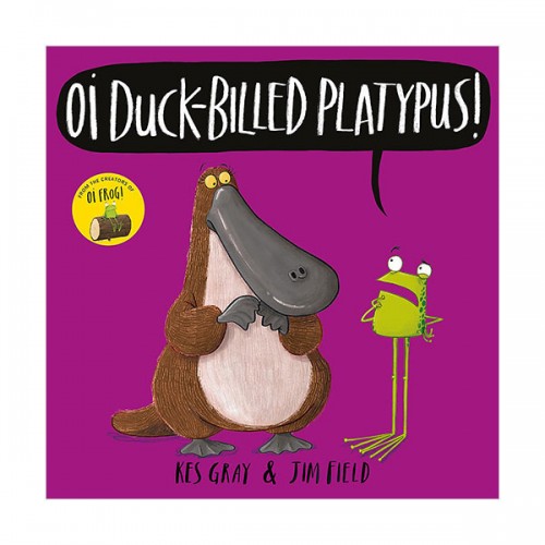 Oi Frog and Friends : Oi Duck-billed Platypus!