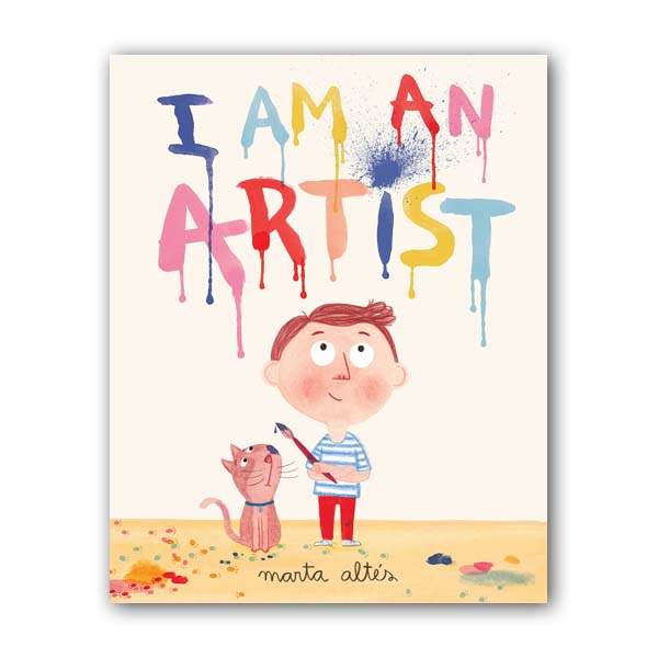 I Am An Artist : 난 세상에서 가장 대단한 예술가 (Paperback, 영국판)