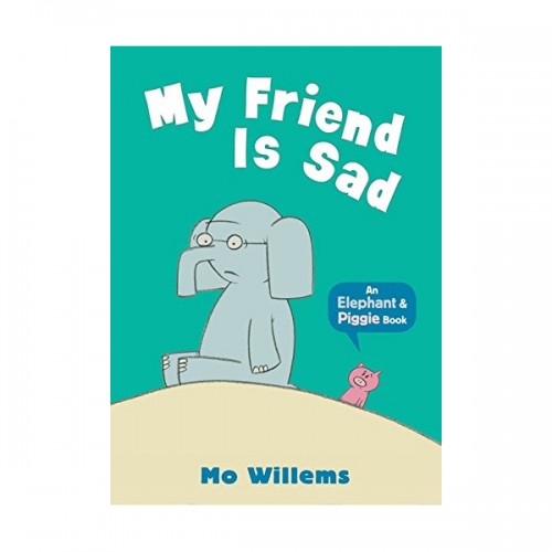Elephant and Piggie : My Friend is Sad (Paperback,영국판)