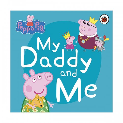 [적립금 3배★]Peppa Pig : My Daddy and Me (Board book, 영국판)