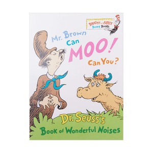 Bright & Early : Mr. Brown Can Moo, Can You : Dr. Seuss's Book of Wonderful Noises (Board book) 