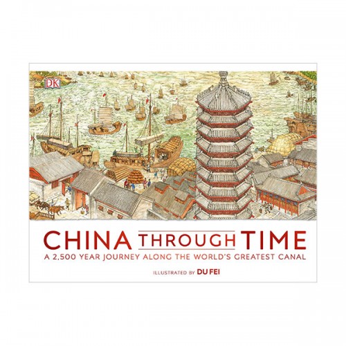 [★가을 여행]China Through Time : A 2,500 Year Journey along the World's Greatest Canal (Hardcover,영국판)