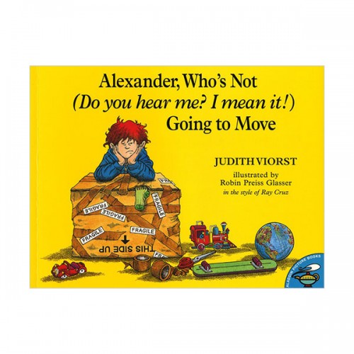 Alexander, Who's Not (Do You Hear Me? I Mean It!) Going to Move (Paperback)