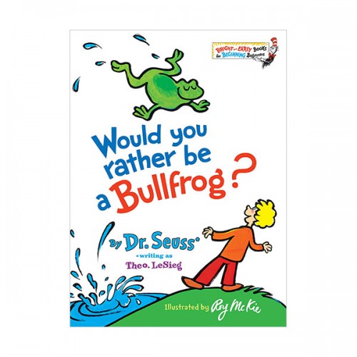 Bright & Early : Would You Rather Be a Bullfrog? (Hardcover)