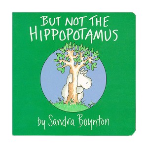 But Not the Hippopotamus (Board book)