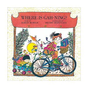 Munsch for Kids : Where is Gah-Ning? (Paperback)
