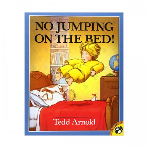 Tedd Arnold  : No Jumping on the Bed! (Paperback)