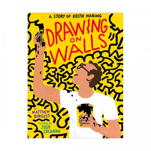 Drawing on Walls : A Story of Keith Haring (Hardcover)