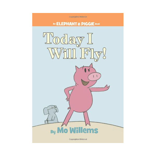 Elephant and Piggie : Today I Will Fly (Hardcover)