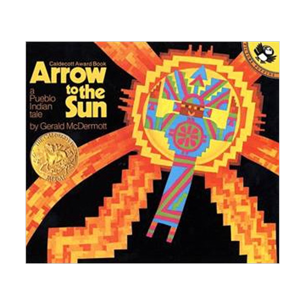 [1975 칼데콧] Arrow to the Sun : A Pueblo Indian Tale : 태양으로 날아간 화살 (Paperback)