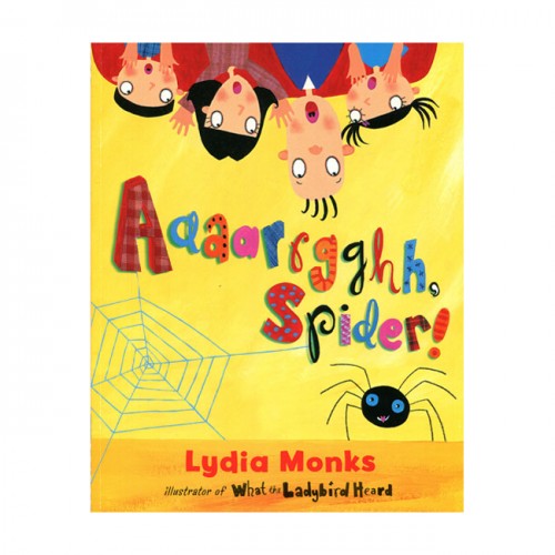 Aaaarrgghh, Spider! : 으아아악, 거미다! (Paperback, 영국판)