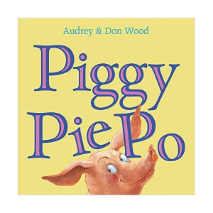 Audrey Wood : Piggy Pie Po (Paperback)