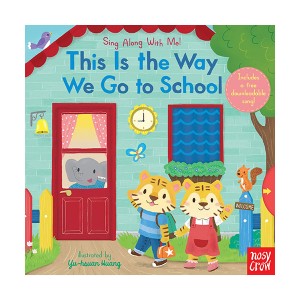 [QR음원] Sing Along With Me! : This Is the Way We Go to School (Board book, 미국판)