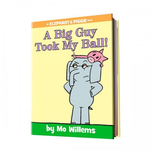 Elephant and Piggie : A Big Guy Took My Ball! (Hardcover)